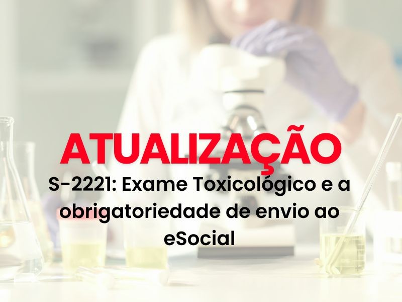 S-2221: Exame Toxicológico e a obrigatoriedade de envio ao eSocial